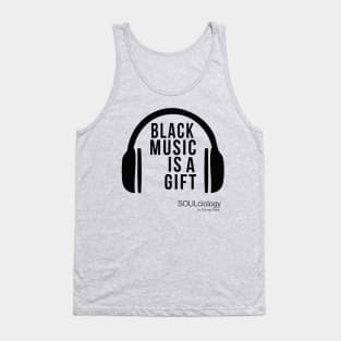 BLACK MUSIC IS A GIFT Tank Top